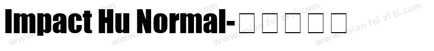 Impact Hu Normal字体转换